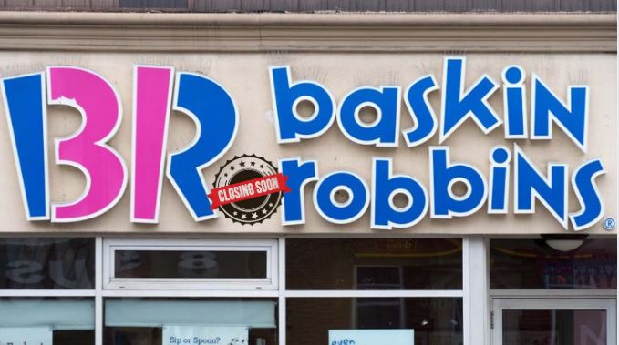 Baskin Robbins Closing