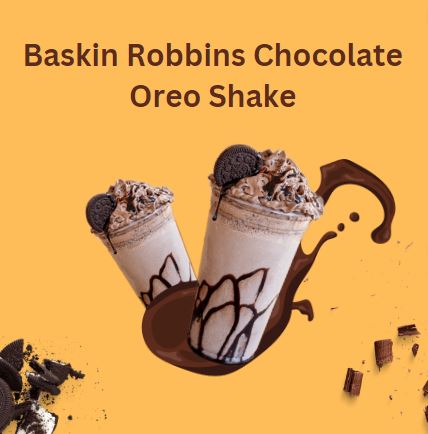 Baskin Robbins Chocolate Oreo Shake
