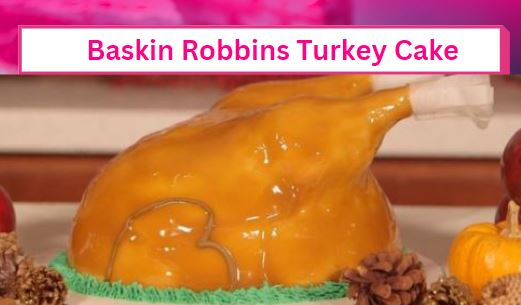 baskin robbins turkey cake